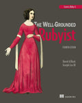 Well-Grounded Rubyist, 4/e