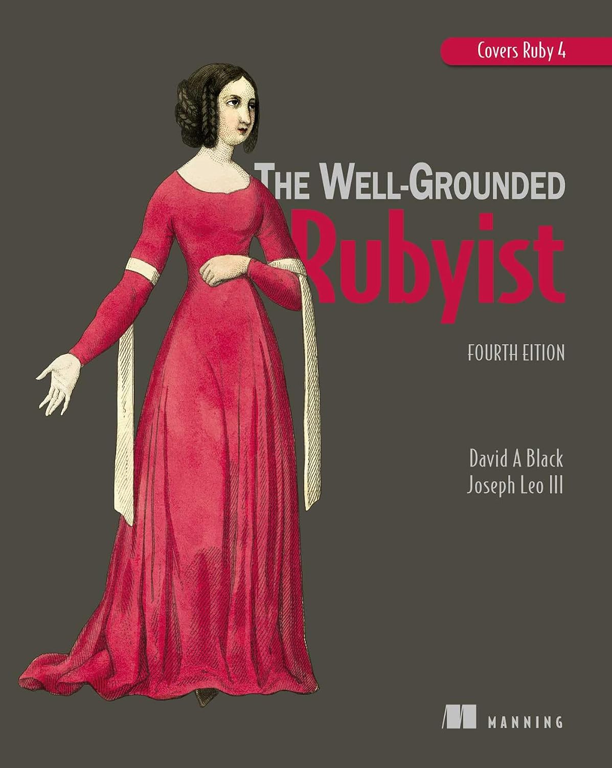 Well-Grounded Rubyist, 4/e