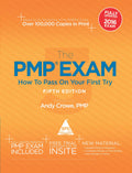 PMP® Exam: How to Pass on Your First Try, Fifth Edition