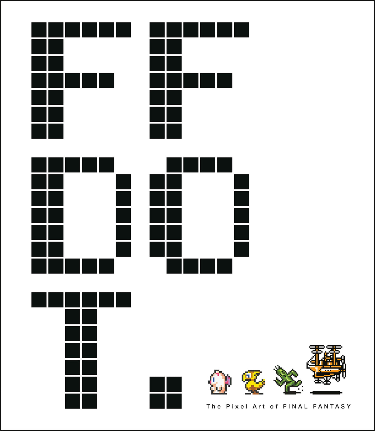 FF DOT: The Pixel Art of Final Fantasy  (Hardcover)