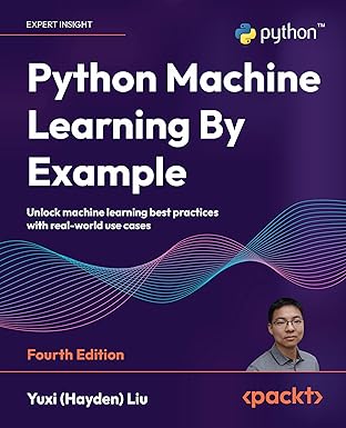 Python Machine Learning By Example,4/e