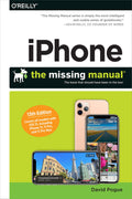 iPhone: The Missing Manual: The Book That Should Have Been in the Box 13/E (Paperback)