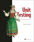 Unit Testing Principles, Practices, and Patterns (Paperback)