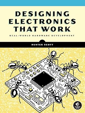 Designing Electronics That Work