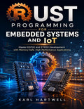 Rust Programming for Embedded Systems and IoT