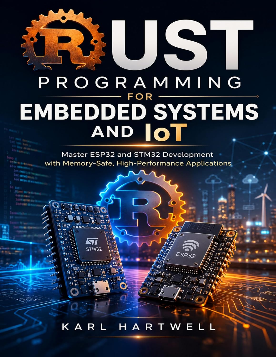 Rust Programming for Embedded Systems and IoT