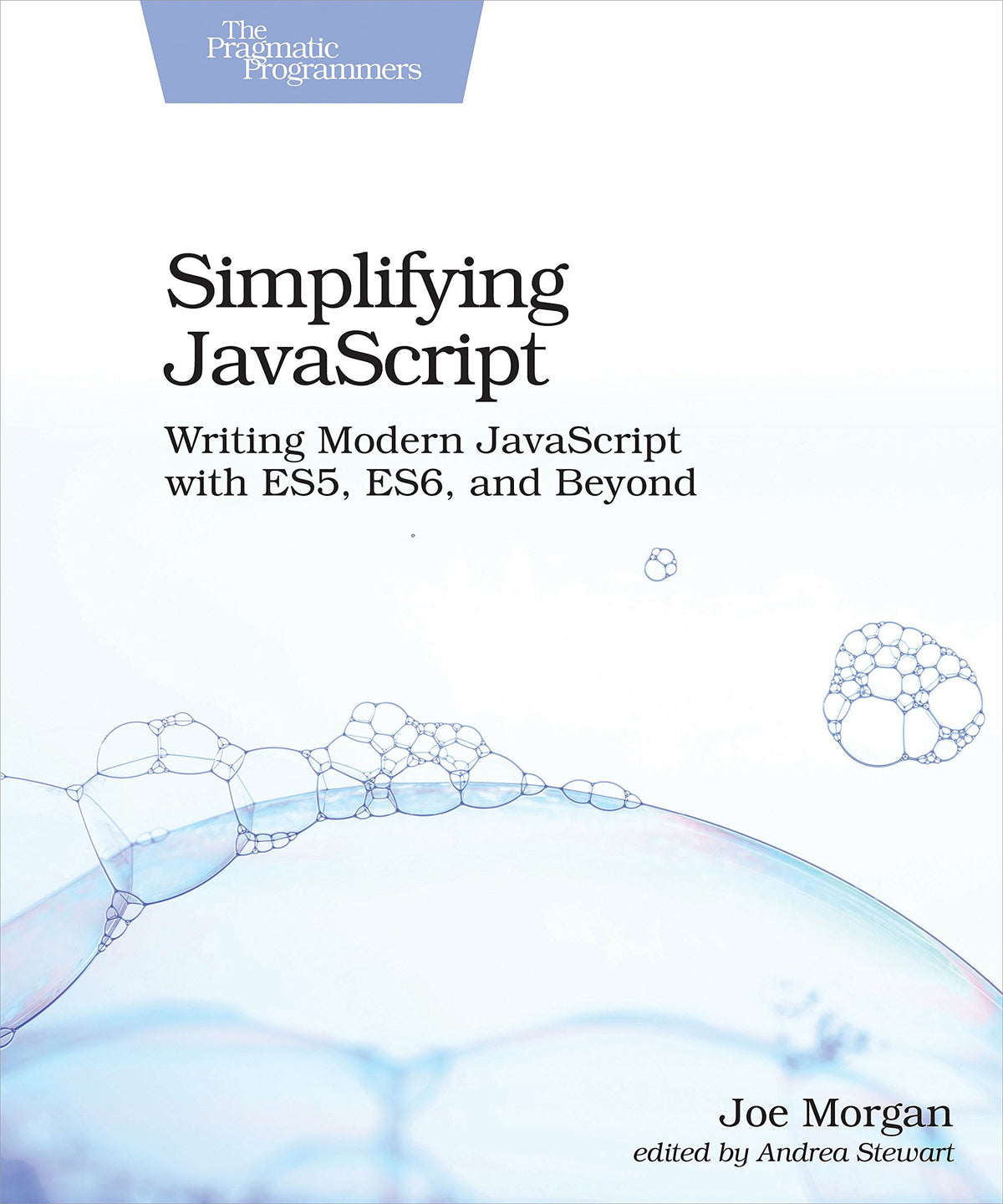 Simplifying JavaScript: Writing Modern JavaScript with ES5, ES6, and Beyond (Paperback)