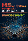 Modern Embedded Systems Design with C++20 and C++23