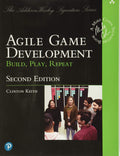 Agile Game Development: Build, Play, Repeat, 2/E ( Paperback)