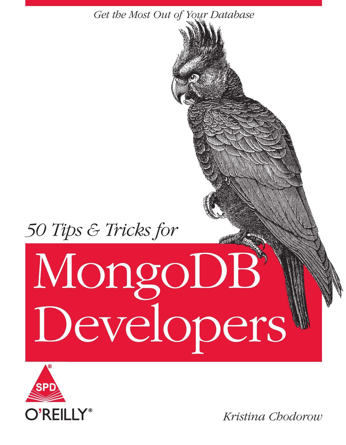 50 Tips and Tricks for MongoDB Developers: Get the Most Out of Your Database 1 (Paperback)