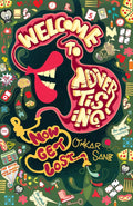 Welcome to Advertising-Now, Get Lost