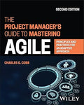 The Project Manager's Guide to Mastering Agile, 2/e