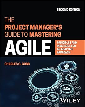 The Project Manager's Guide to Mastering Agile, 2/e