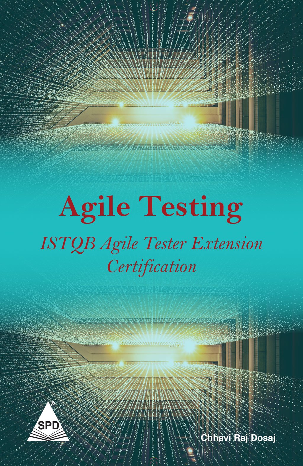 Agile Testing ISTQB Tester Extension Certification (Paperback)