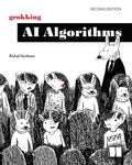 Grokking AI Algorithms, 2/e