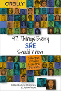 97 Things Every SRE Should Know: Collective Wisdom from the Experts (Paperback)