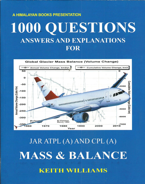 1000 Questions Answers & Explanations For JAR ATPL (A) & CPL (A) Mass & Balance