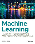 Machine Learning: Hands-On for Developers and Technical Professional, 2/E  (Paperback)