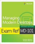 Exam Ref MD-101 Managing Modern Desktops, 2/e