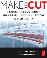 Make the Cut: A Guide to Becoming a Successful Assistant Editor in Film and TV (Paperback)