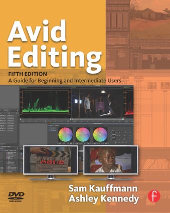 Avid Editing: A Guide for Beginning and Intermediate Users, 5th Edition