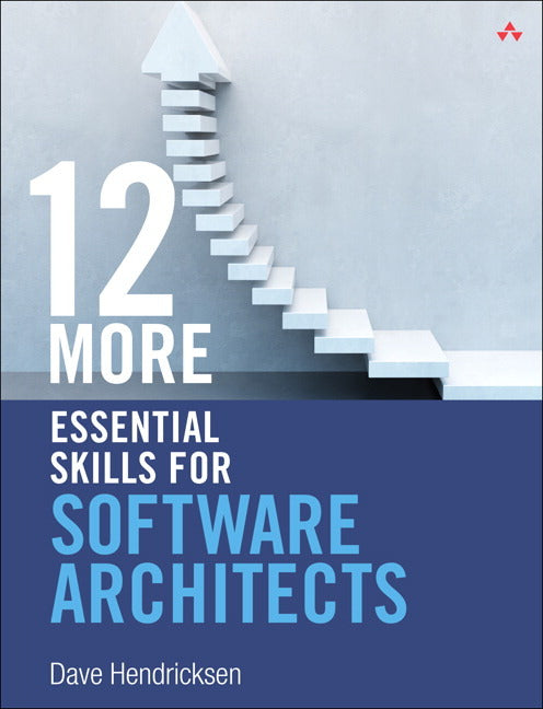 12 More Essential Skills for Software Architects (Paperback)