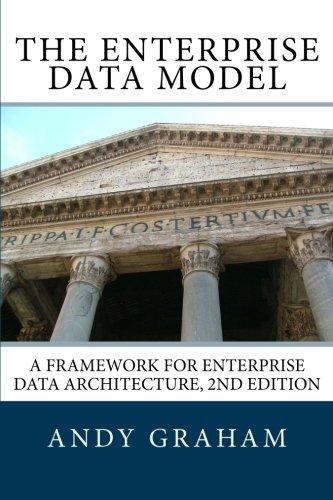 The Enterprise Data Model: A framework for enterprise data architecture, 2nd edition