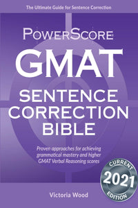 PowerScore GMAT Sentence Correction Bible, 2021