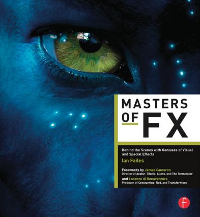 Masters of FX: Behind the Scenes with Geniuses of Visual and Special Effects