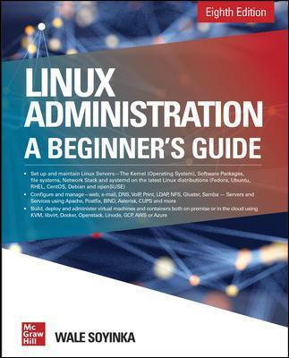 Linux Administration: A Beginner's Guide, Eighth, 8/e