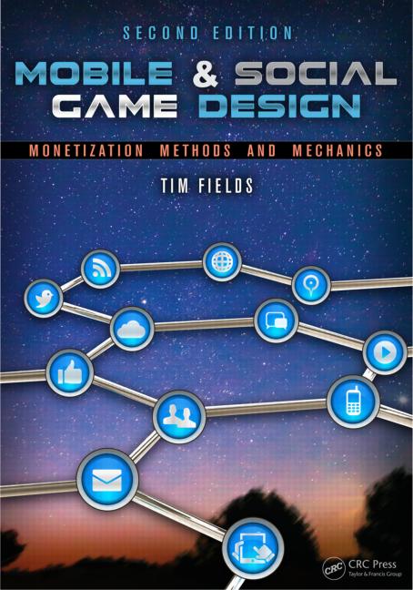 Mobile & Social Game Design, 2/e
