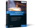 Implementing SAP Manufacturing Execution, 2/e (Hardcover)