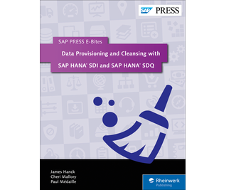 Data Provisioning and Cleansing with SAP HANA SDI and SAP HANA SDQ (E-Bites)