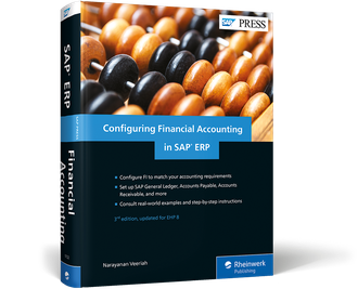 Configuring Financial Accounting in SAP ERP, 3rd Edition