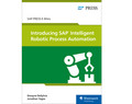 Introducing SAP Intelligent Robotic Process Automation (E-Bites)