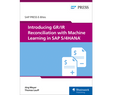 Introducing GR/IR Reconciliation with Machine Learning in SAP S/4HANA (E-Bites)