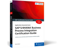 SAP S/4HANA Business Process Integration Certification Guide