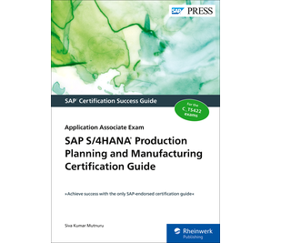 SAP S/4HANA Production Planning and Manufacturing Certification Guide