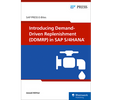 Introducing Demand-Driven Replenishment (DDMRP) in SAP S/4HANA, 2/e (E-Bites)