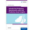 Introducing Predictive Maintenance with SAP Predictive Asset Insights (E-Bites)