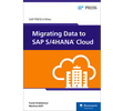 Migrating Data to SAP S/4HANA Cloud (E-Bites)