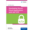 Developing Secure Cloud Applications with SAP BTP (E-Bites)