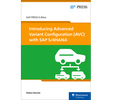 Introducing Advanced Variant Configuration (AVC) with SAP S/4HANA, 2/e (E-Bites)