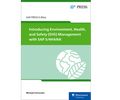 Introducing Environment, Health, and Safety (EHS) Management with SAP S/4HANA (E-Bites)