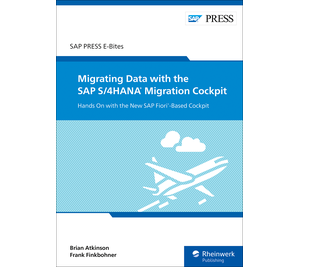 Migrating Data with the SAP S/4HANA Migration Cockpit, 2/e (E-Bites)