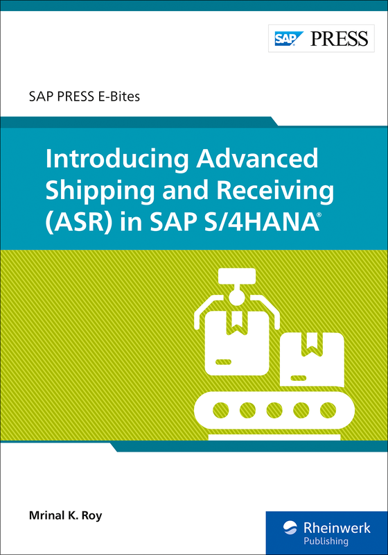Introducing Advanced Shipping and Receiving (ASR) in SAP S/4HANA (E-Bites)