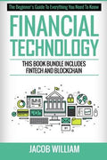 Financial Technology: This Book Bundle Includes FinTech and Blockchain