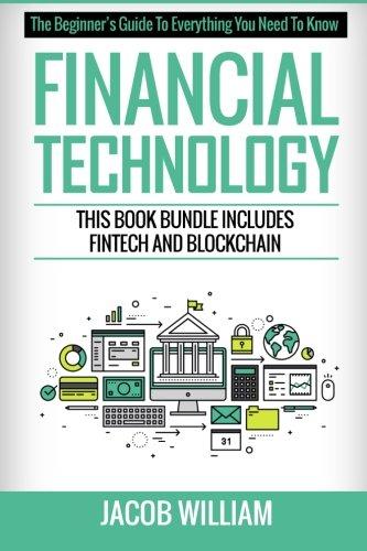 Financial Technology: This Book Bundle Includes FinTech and Blockchain