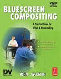 Bluescreen Compositing A Practical Guide for Video & Moviemaking