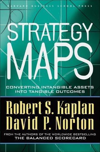 Strategy Maps: Converting Intangible Assets into Tangible Outcomes (Hardcover)